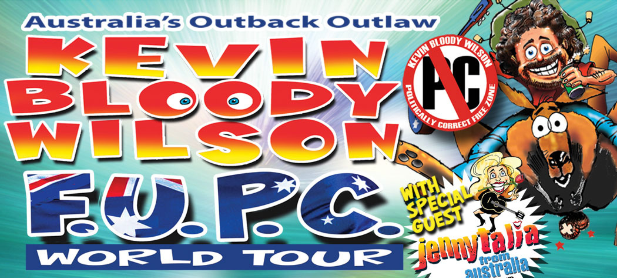 Kevin Bloody Wilson F. U. P. C. World Tour