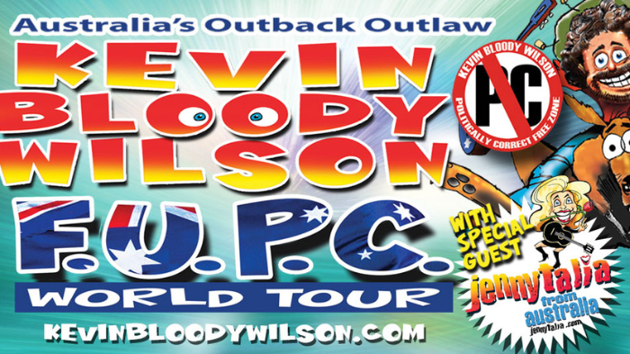 Kevin Bloody Wilson F. U. P. C. World Tour