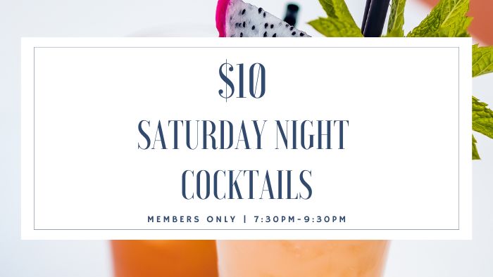 $10 Saturday Night Cocktails