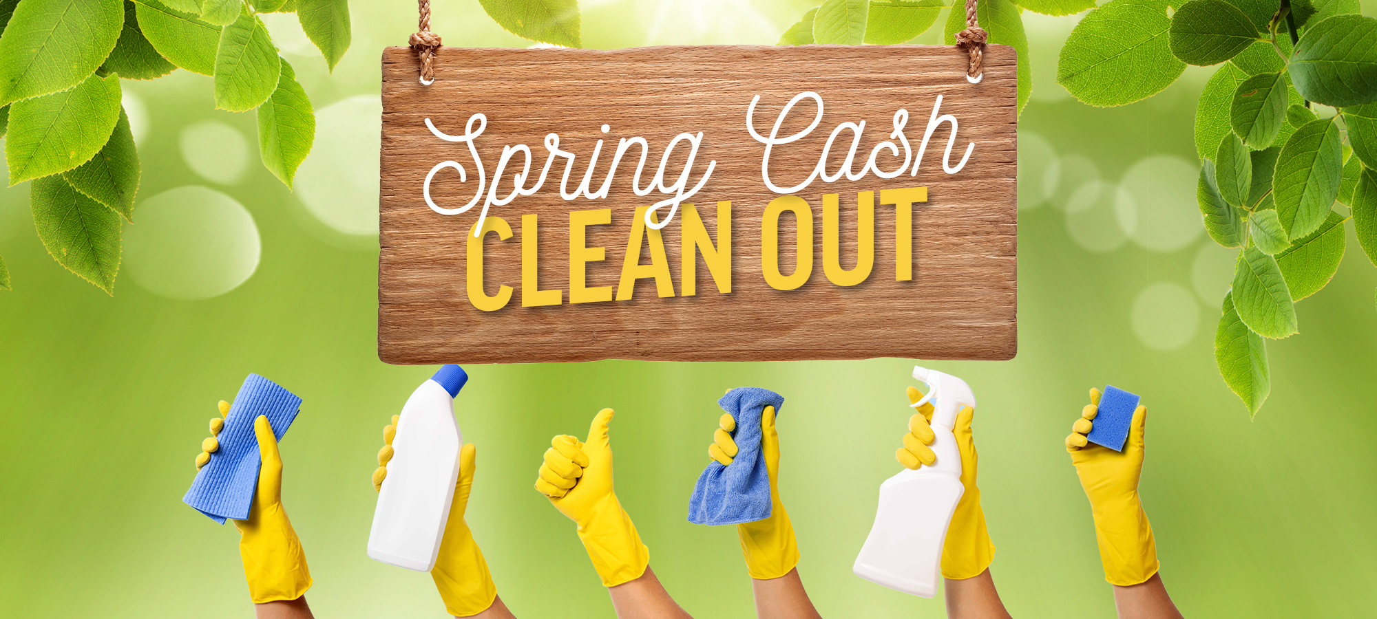 Spring Cash Clean Out