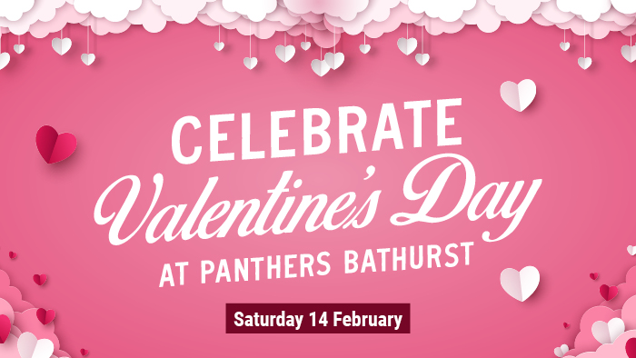 Valentine’s Day at Panthers Bathurst